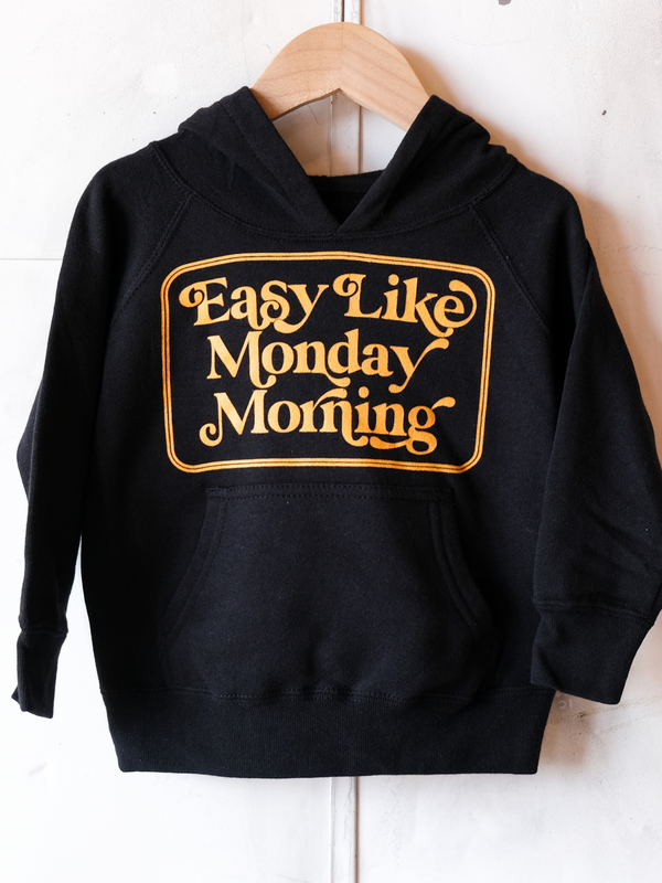 Easy Like Monday Morning | Special Blend Hoodie | 2T - 6T (NEW!)-hoodies-Ambitious Kids