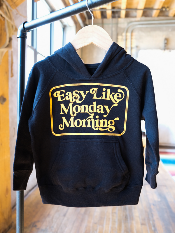 Easy Like Monday Morning | Special Blend Hoodie | 2T - 6T (NEW!)-hoodies-Ambitious Kids